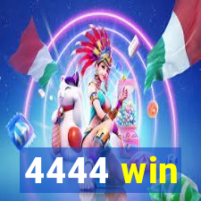 4444 win